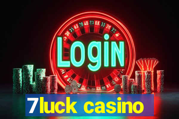 7luck casino